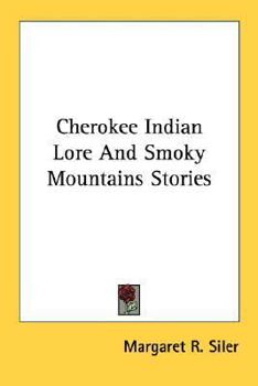 Paperback Cherokee Indian Lore And Smoky Mountains Stories Book