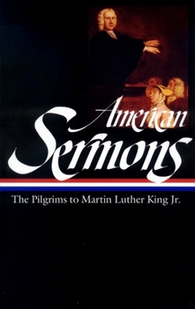 Hardcover American Sermons (Loa #108): The Pilgrims to Martin Luther King Jr. Book