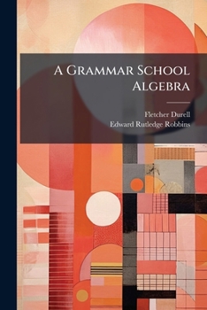 Paperback A Grammar School Algebra Book