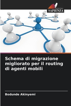 Paperback Schema di migrazione migliorato per il routing di agenti mobili [Italian] Book