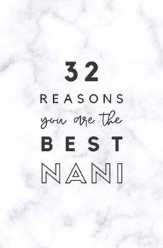 32 Reasons You Are The Best Nani: Fill In Prompted Marble Memory Book
