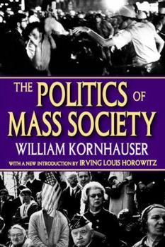 Paperback The Politics of Mass Society Book