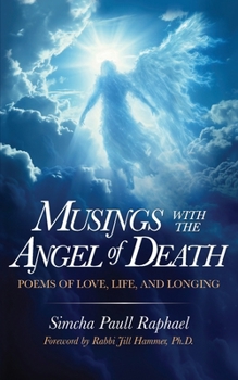 Paperback Musings With The Angel Of Death: Poems of Love, Life and Longing Book