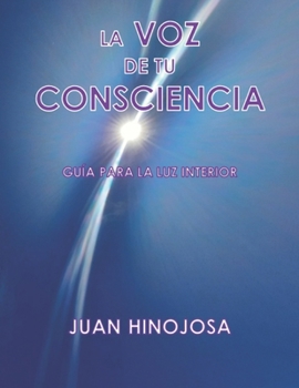 Paperback La Voz de Tu Consciencia: Guía para la Luz Interior [Spanish] Book
