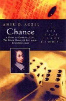 Hardcover Chance : A Guide to Gambling, Love, the Stock Market and Just About Everything Else Book