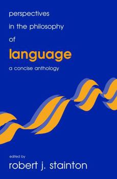Paperback Perspectives in the Philosophy of Language: A Concise Anthology Book