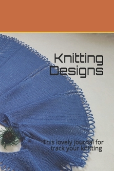 Paperback Knitting Designs: This lovely journal for track your knitting . size 6" x 9", 25 project, 153 pages Book