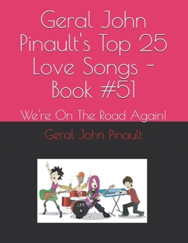 Paperback Geral John Pinault's Top 25 Love Songs - Book #51: We're On The Road Again! Book