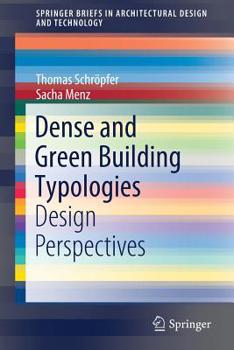 Paperback Dense and Green Building Typologies: Design Perspectives Book