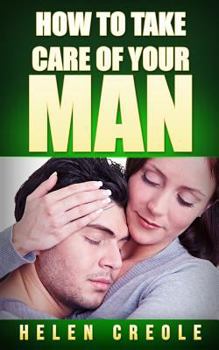 Paperback How To Take Care of Your Man Book