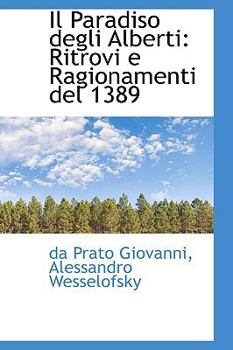 Paperback Il Paradiso Degli Alberti: Ritrovi E Ragionamenti del 1389 Book