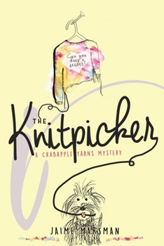 The Knitpicker: A Crabapple Yarns Mystery - Book #3 of the Crabapple Yarns Mystery