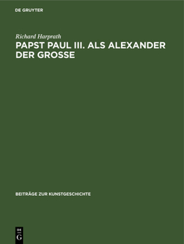 Hardcover Papst Paul III. ALS Alexander Der Große [German] Book
