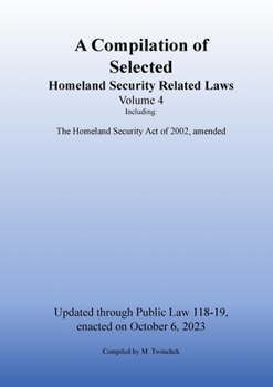 Paperback Compilation of Homeland Security Related Laws Vol. 4 Book