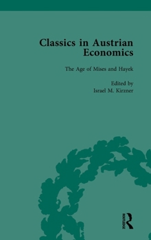 Hardcover Classics in Austrian Economics, Volume 3: A Sampling in the History of a Tradition Book