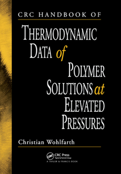 Paperback CRC Handbook of Thermodynamic Data of Polymer Solutions at Elevated Pressures Book