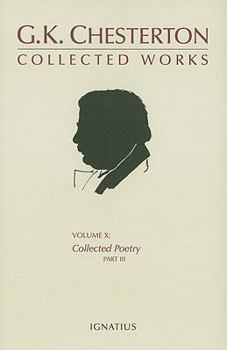 The Collected Works of G. K. Chesterton: Collected Poetry - Book  of the Collected Works of G. K. Chesterton