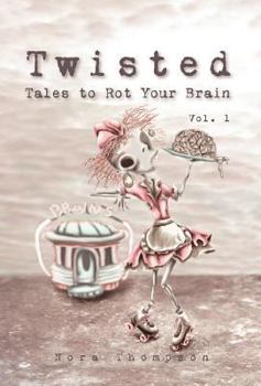 Hardcover Twisted: Tales to Rot Your Brain Vol. 1 Book