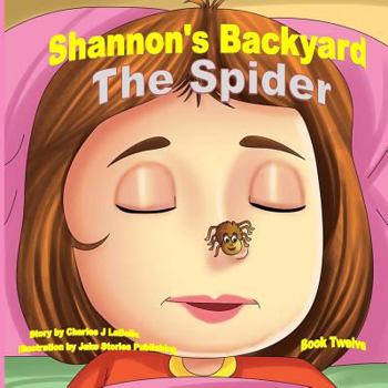 Paperback Shannon's Backyard The Spider Book Twelve Book