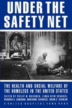 Under the Safety Net: The Health and Social Welfare of Homeless in the United States