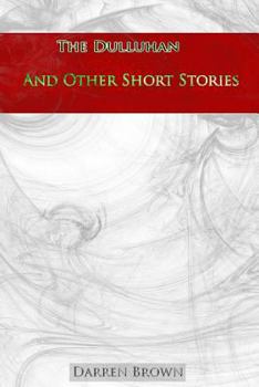 Paperback The Dulluhan And Other Short Stories Book