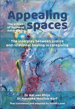 Paperback Appealing Spaces: The Ethics of Humane Networking Book