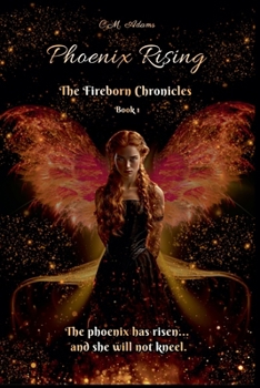 Paperback Phoenix Rising: The Fireborn Chronicles Book 1 Book