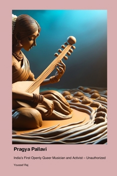 Paperback Pragya Pallavi: India's First Openly Queer Musician and Activist - Unauthorized Book