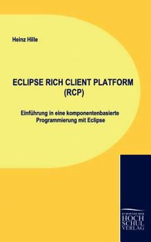 Paperback Eclipse Rich Client Platform (Rcp) [German] Book