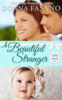Paperback A Beautiful Stranger (A Family Forever Series, Book 1) Book
