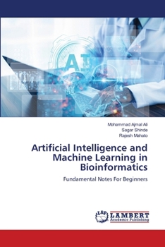 Paperback Artificial Intelligence and Machine Learning in Bioinformatics Book