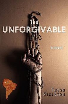 The Unforgivable - Book #1 of the Wounds of South America