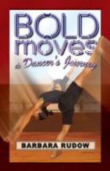 Paperback Bold Moves: a Dancer's Journey - Home Run: Home Run Edition (Future Stars Series) Book