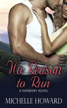 No Reason to Run - Book #1 of the Harmony