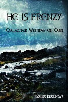 Paperback He is Frenzy: Collected Writings on Odin Book
