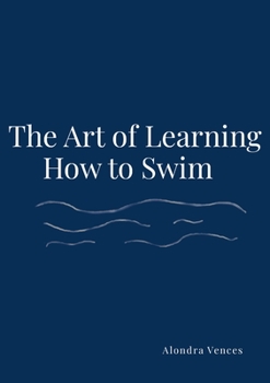 Paperback The Art Of Learning How To Swim Book