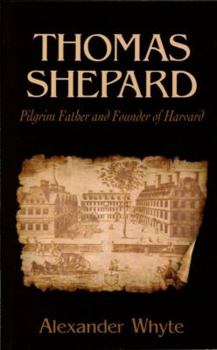 Paperback Thomas Shepard, Pilgrim Father and Founder of Harvard Book