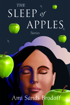 Paperback The Sleep of Apples: Stories Book