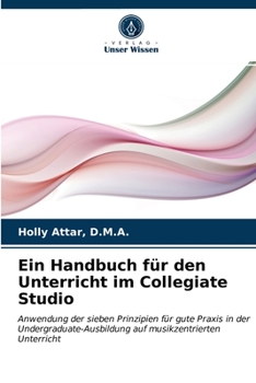 Paperback Ein Handbuch für den Unterricht im Collegiate Studio [German] Book