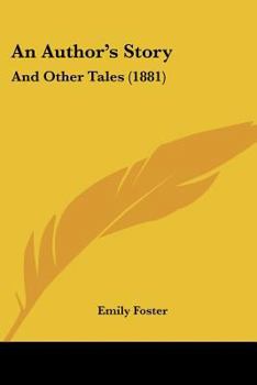 An Author's Story and Other Tales