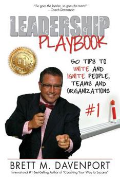 Paperback Leadership Playbook: 50 Tips to Unite and Ignite People, Teams and Organizations Book