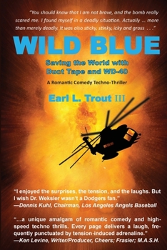 Paperback Wild Blue: Saving the World with Duct Tape and WD-40 Book