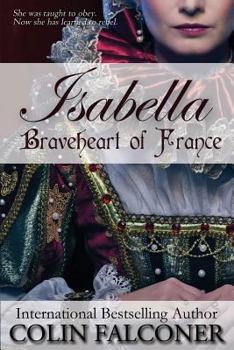 Isabella: Braveheart of France - Book  of the Famous Women