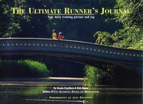 Paperback The Ultimate Runner's Journal: Your Daily Training Partner and Log Book