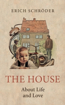 Paperback The House: About Life and Love Book