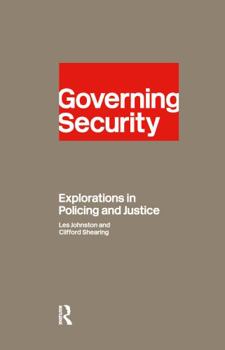 Hardcover Governing Security: Explorations of Policing and Justice Book