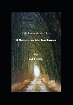 Paperback God's Unconditional Love: A Beacon in the Darkness Book