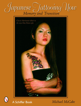 Paperback Japanese Tattooing Now: Memory and Transition Book