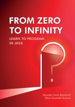 Paperback From Zero to Infinity. Learn to Program in Java Book