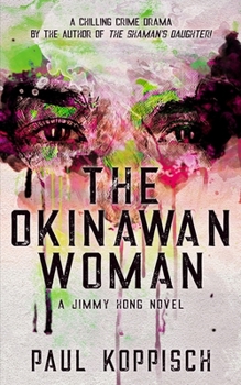 The Okinawan Woman: A Jimmy Hong Novel